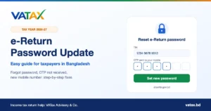 Bangladesh e-Return Password Update 2026: Easy Guide for Taxpayers