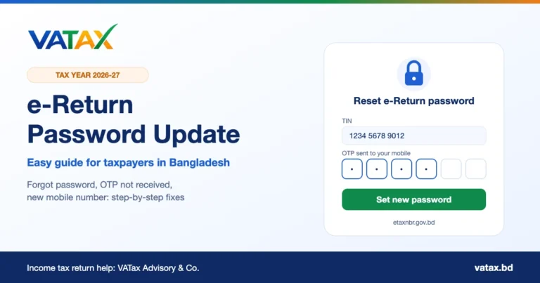 Bangladesh e-Return Password Update 2026: Easy Guide for Taxpayers